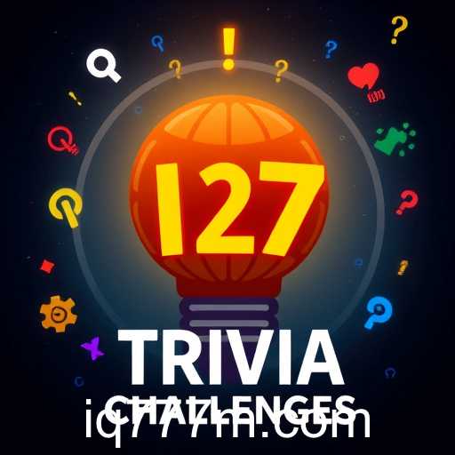 Unlocking the Thrills of 'Trivia Challenges': The Fascination with iq777